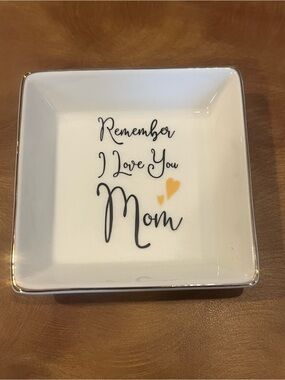 Trinket Dish “ I Love You Mom “ Ceramic- White with Gold Accent; New